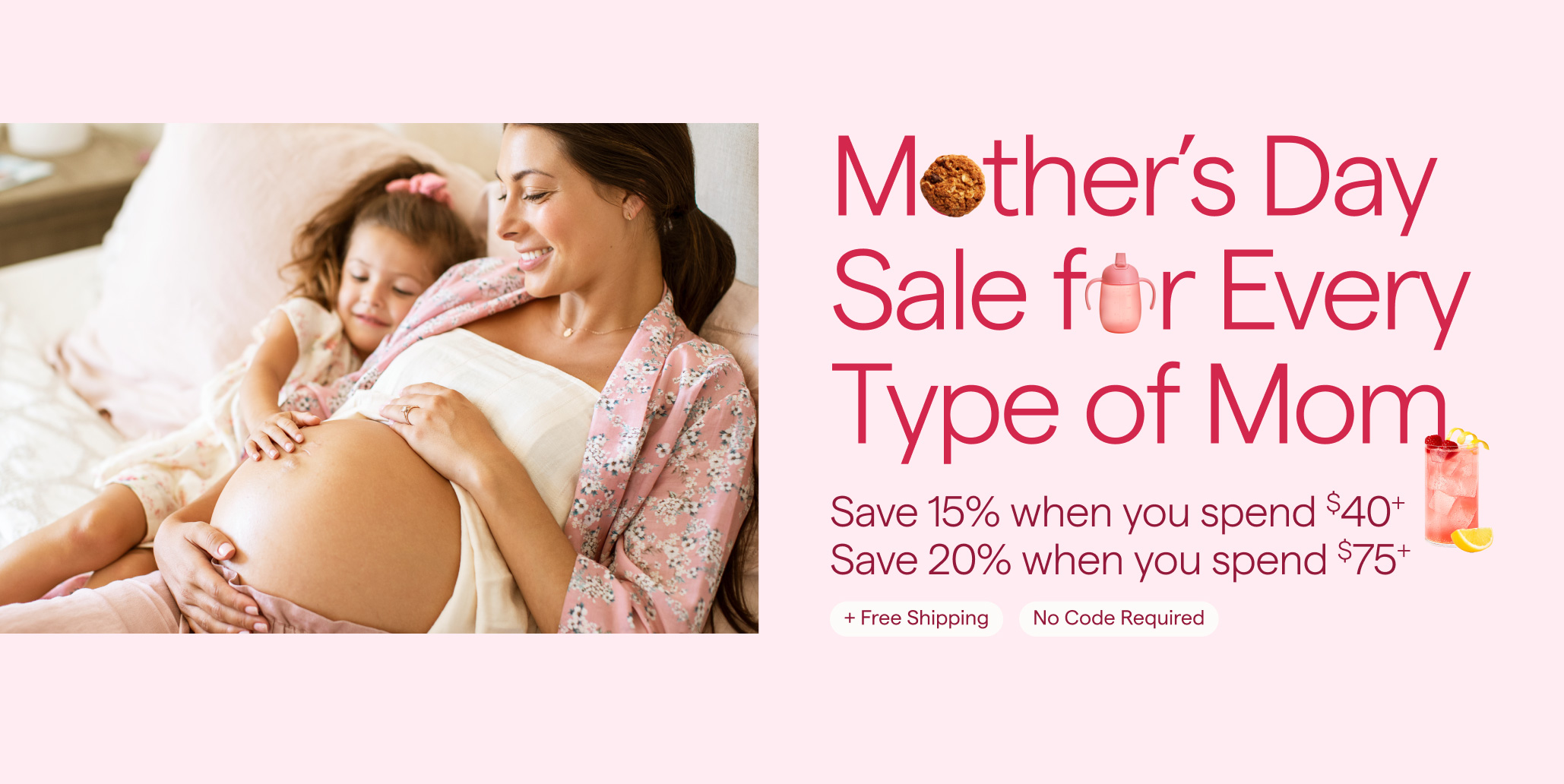 Mother's Day Sale for Every Type of Mom Save 15% when you spend $40+ Save 20% when you spend $75+ + Free Shipping & No Code Required