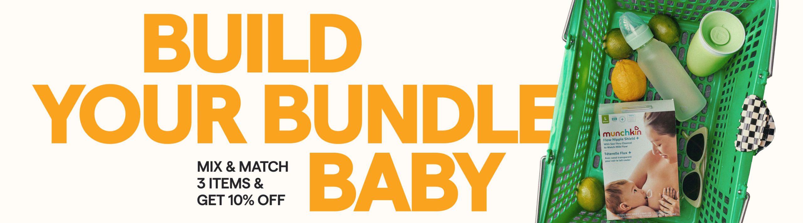 Build your bundle, baby. Mix and match 3 items and get 10% off