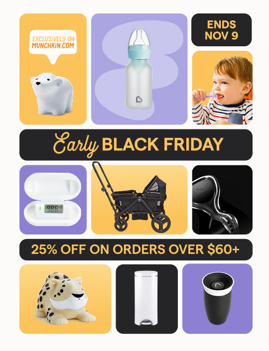 Early Black Friday: 25% off on orders over $60. Ends Nov 9. Exclusively on munchkin.com